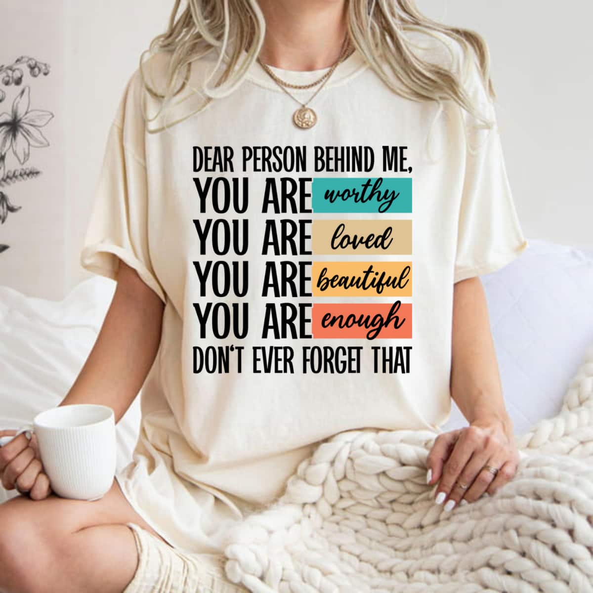 Retro Vintage Colorful You Are Worthy Loved Beautiful Enough T-Shirt Retro Vintage Colorful You Are Worthy Loved Beautiful Enough T-Shirt