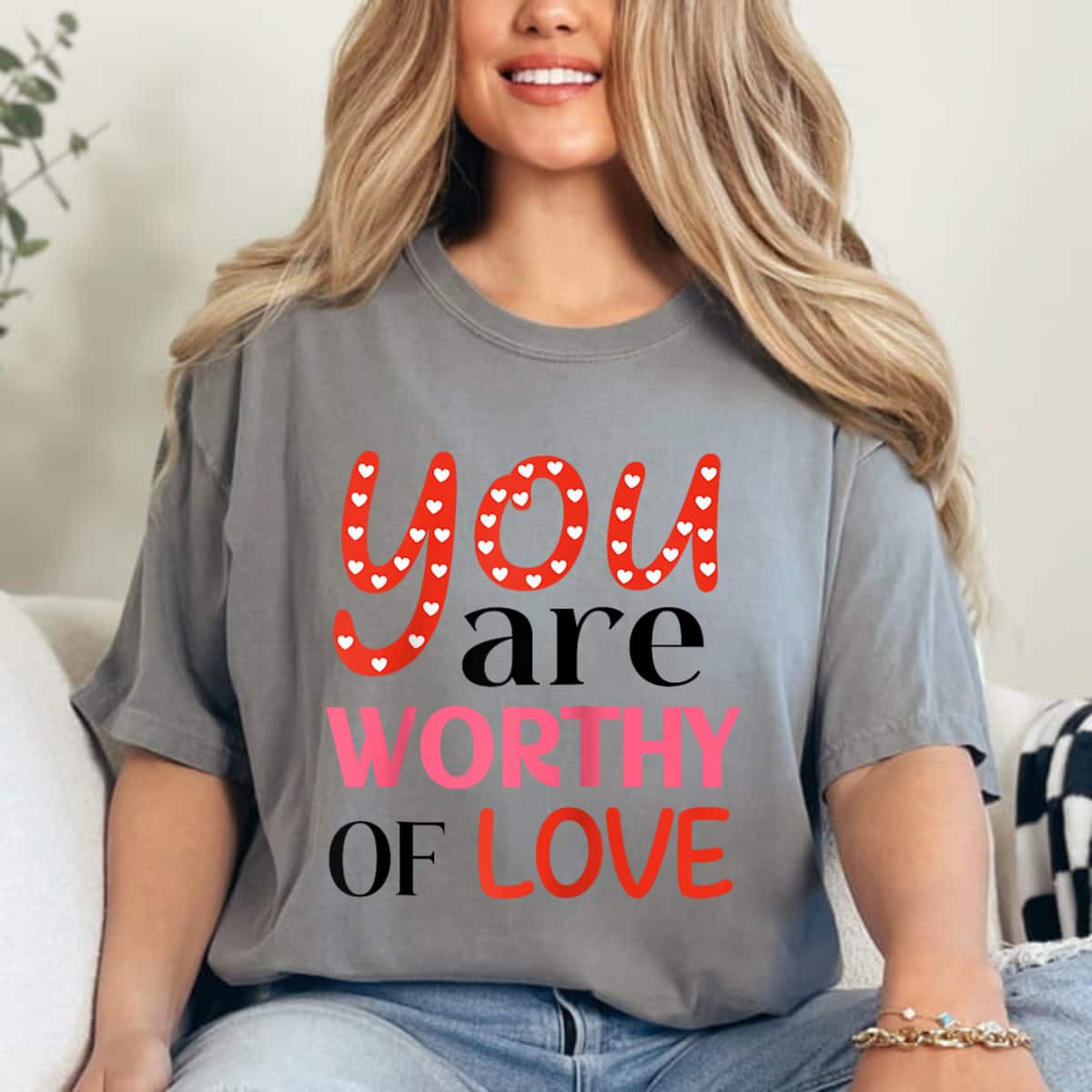 Colorful You Are Worthy Of Love Encouraging Quote T-Shirt Colorful You Are Worthy Of Love Encouraging Quote T-Shirt