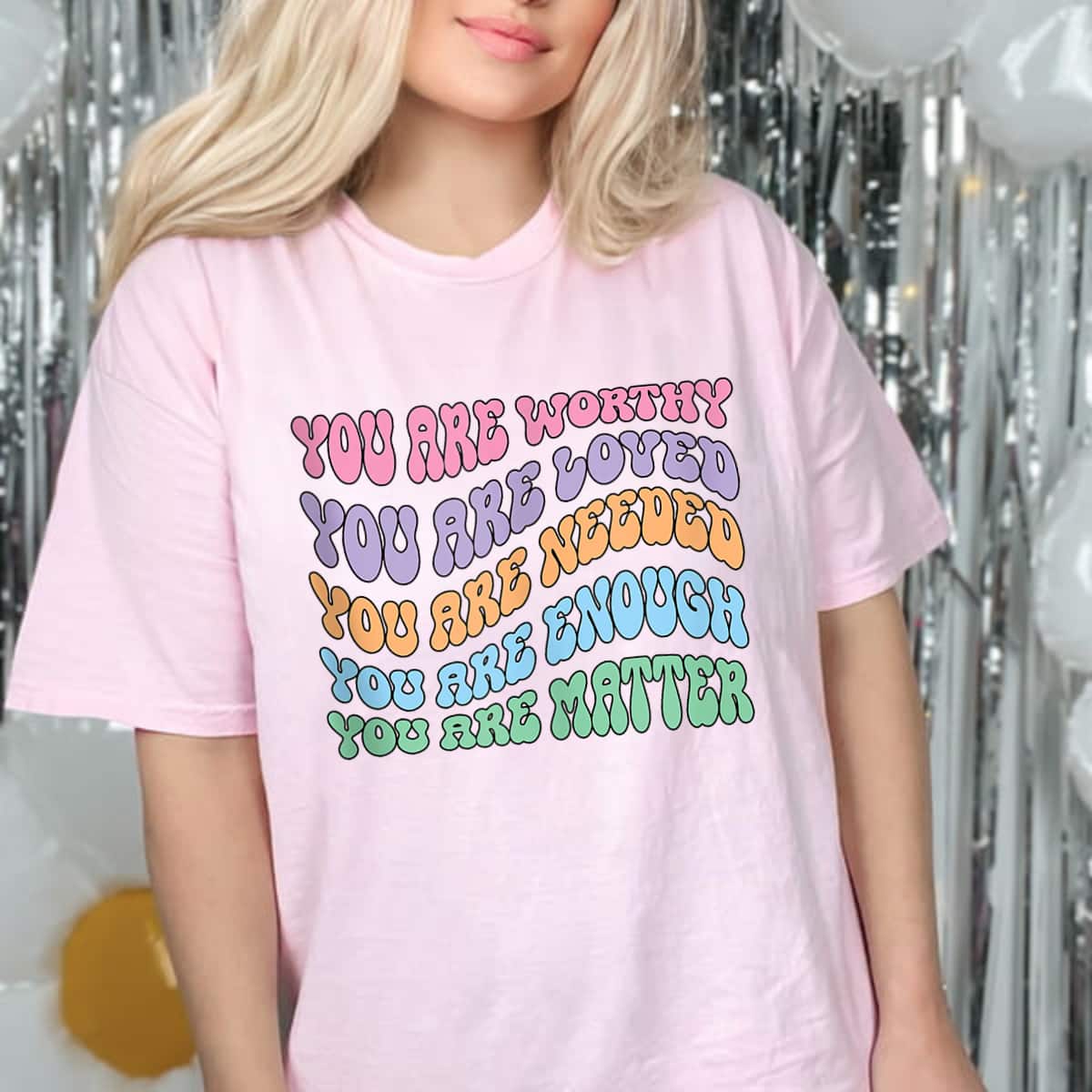You Are Worthy Beautiful Loved Enough Art Style Feminism T-Shirt You Are Worthy Beautiful Loved Enough Art Style Feminism T-Shirt