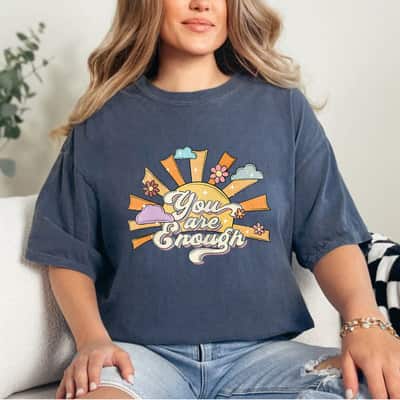 You Are Enough Sunshine Flowers Cloud Motivational Quote T-Shirt