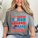 Feminist Fighting For Girl Well Behaved Women Seldom Make History T-Shirt