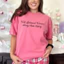 Supported Gifts Well Behaved Women Rarely Make History Feminist Power T-Shirt