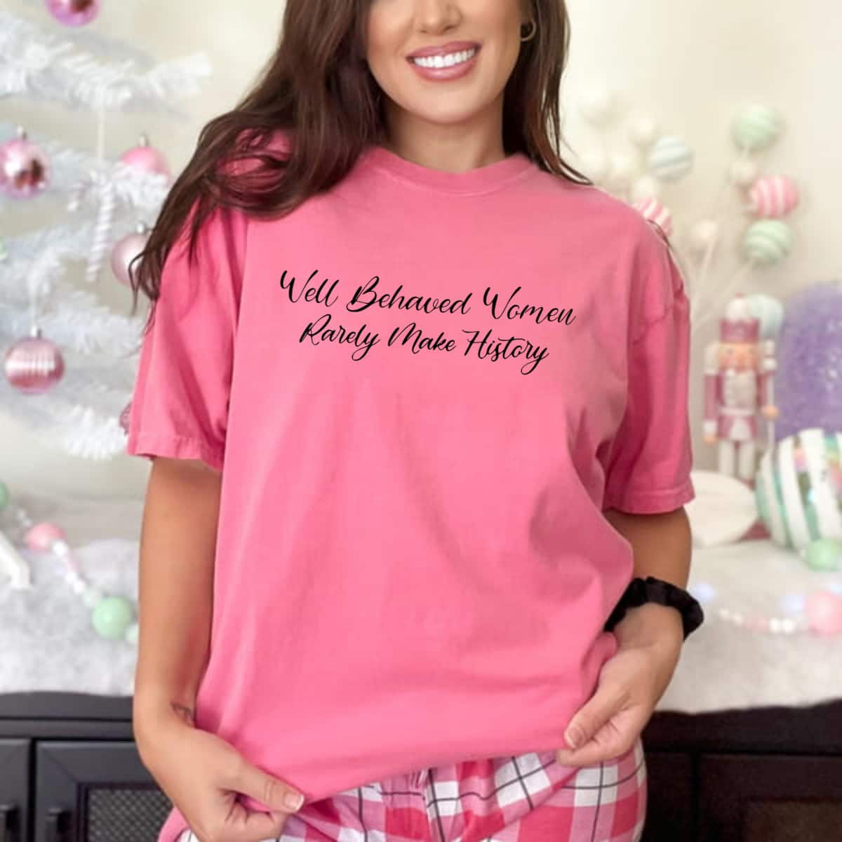 Supported Gifts Well Behaved Women Rarely Make History Feminist Power T-Shirt Supported Gifts Well Behaved Women Rarely Make History Feminist Power T-Shirt