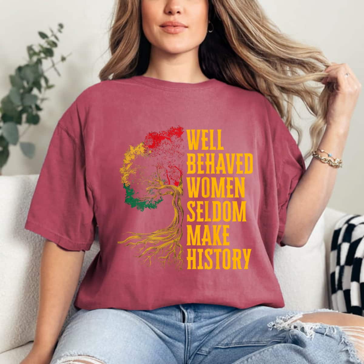 Well Behaved Women Rarely Make History Tree T-Shirt Well Behaved Women Rarely Make History Tree T-Shirt