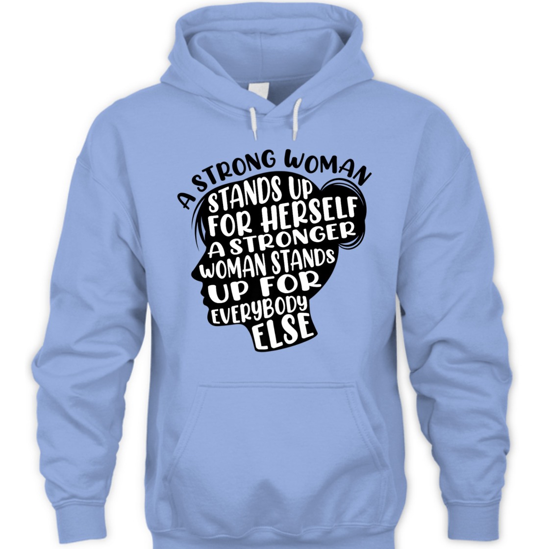 A Strong Woman Stands Up For Herself A Stronger Woman T-Shirt