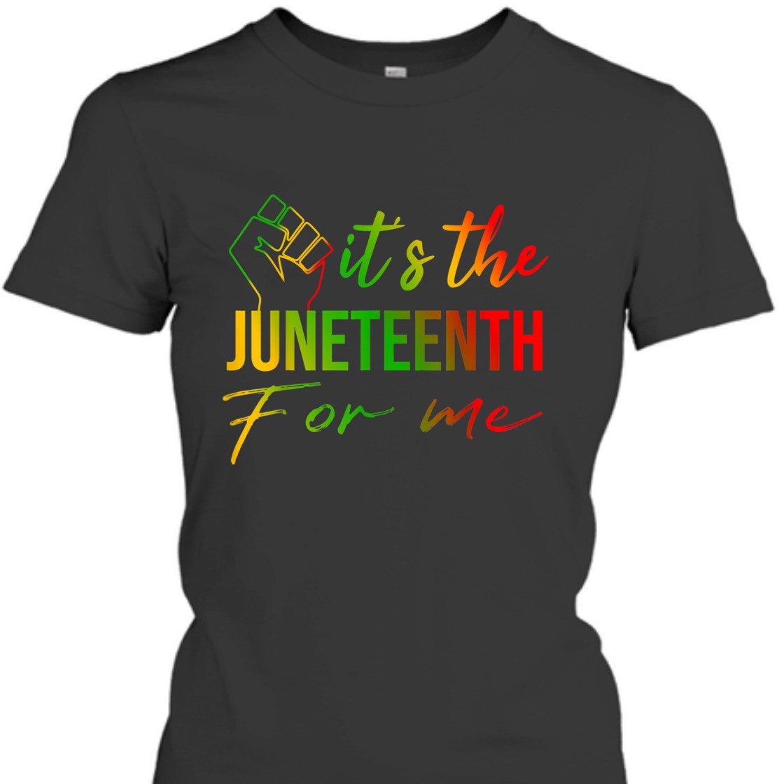 Strong Women It's The Juneteenth For Me, Free-ish Since 1865 Independence T-Shirt