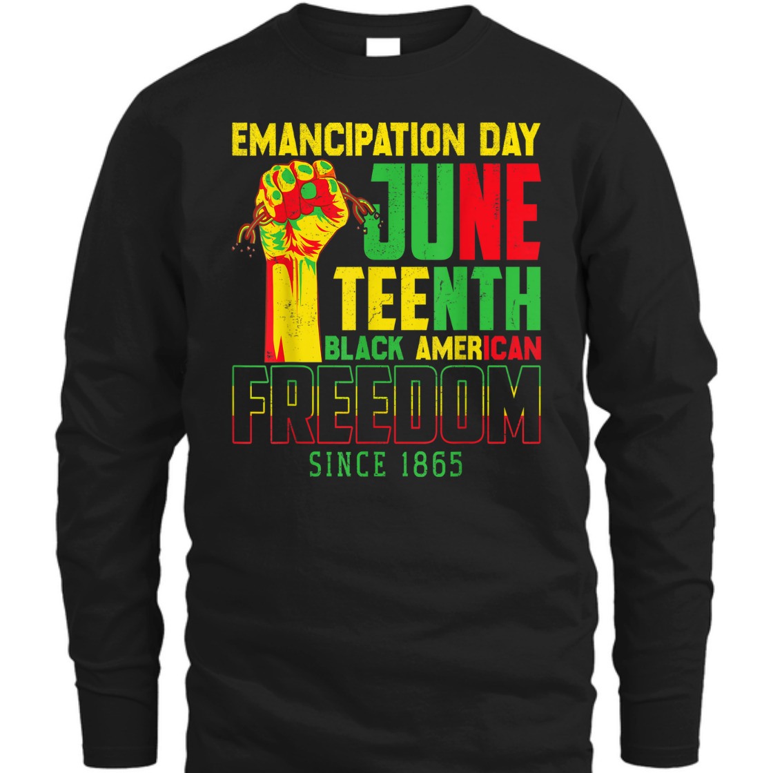 Strong Women Emancipation Day Juneteenth Black American Freedom Since 1865 T-Shirt