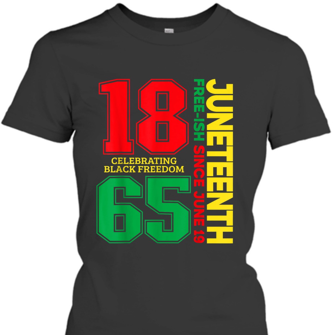 Strong Women Juneteenth Free-ish Since 1865 Celebrating Black Freedom T-Shirt