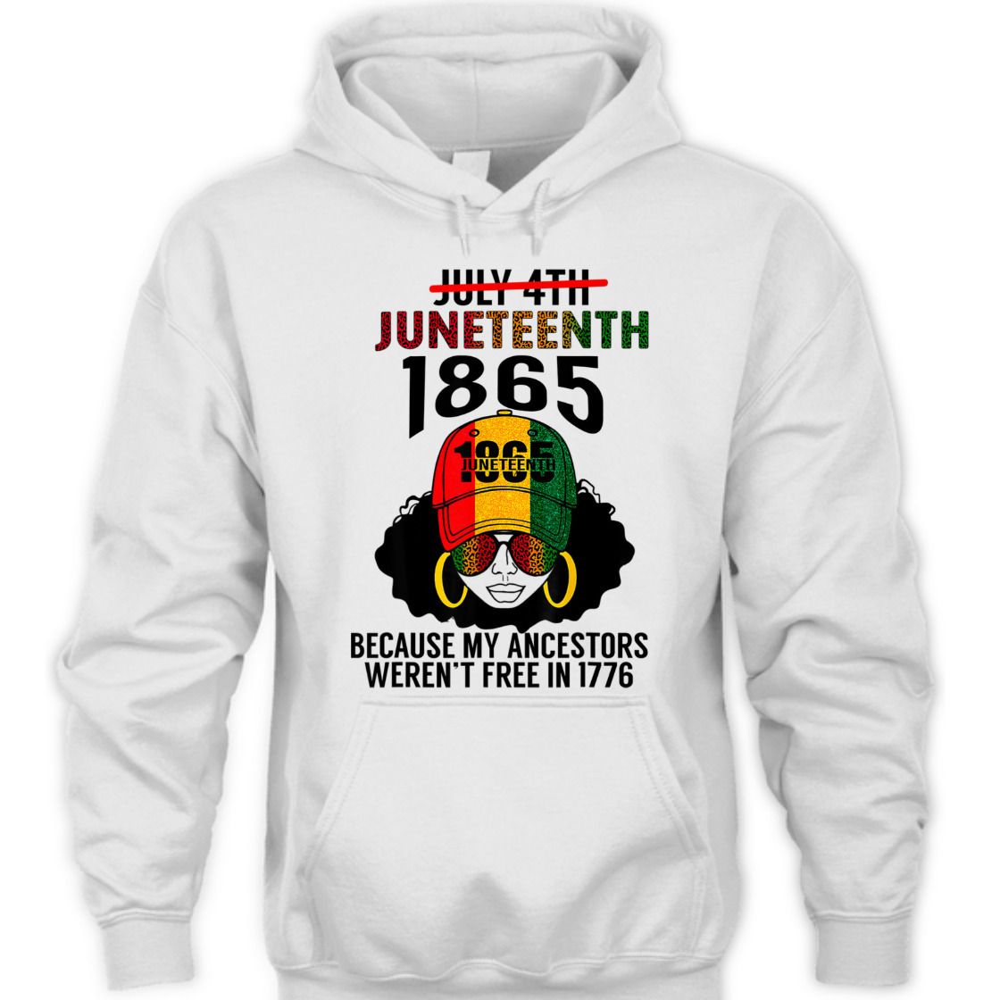Strong Women Juneteenth 1865 Because My Ancestors Weren't Free Black Girl T-Shirt