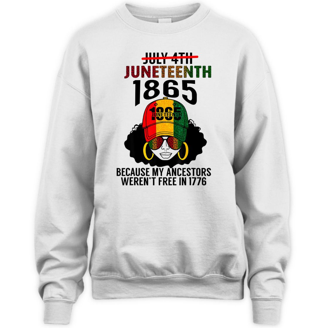 Strong Women Juneteenth 1865 Because My Ancestors Weren't Free Black Girl T-Shirt