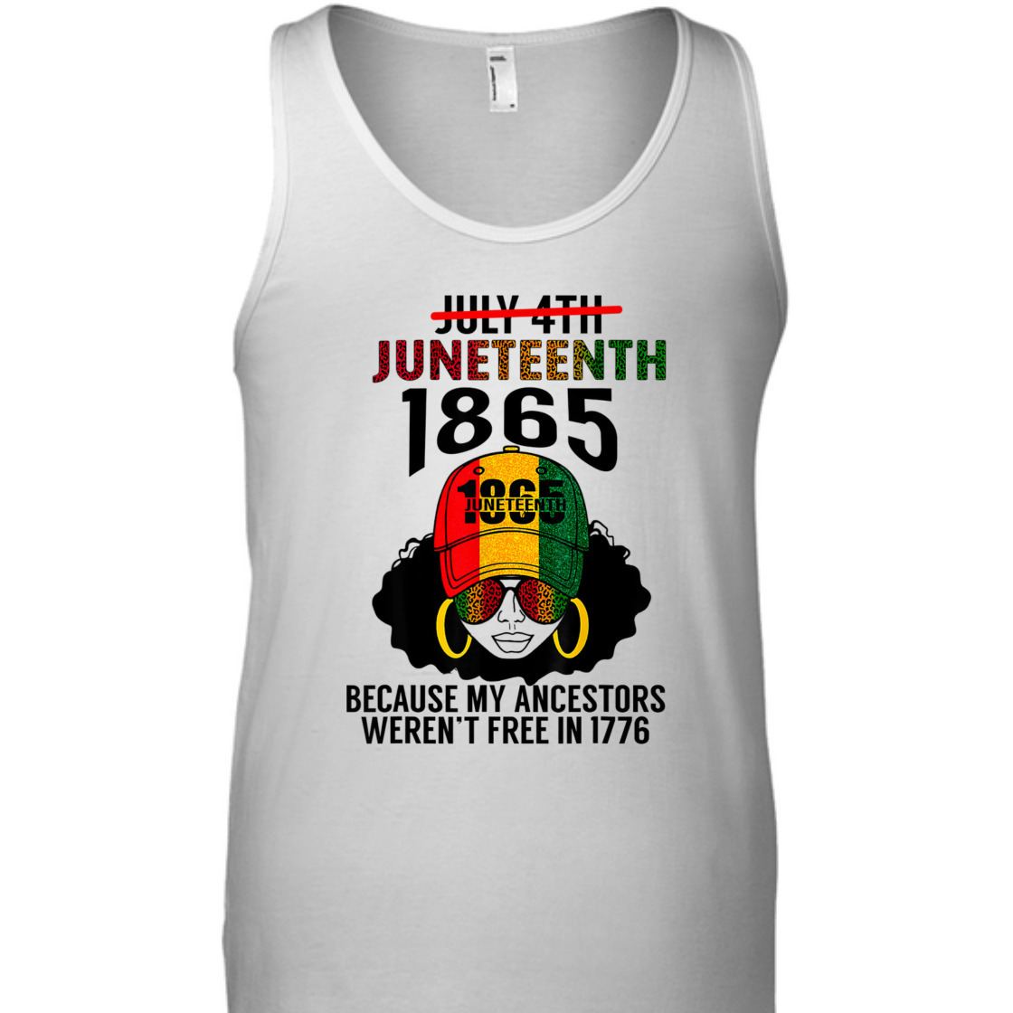 Strong Women Juneteenth 1865 Because My Ancestors Weren't Free Black Girl T-Shirt