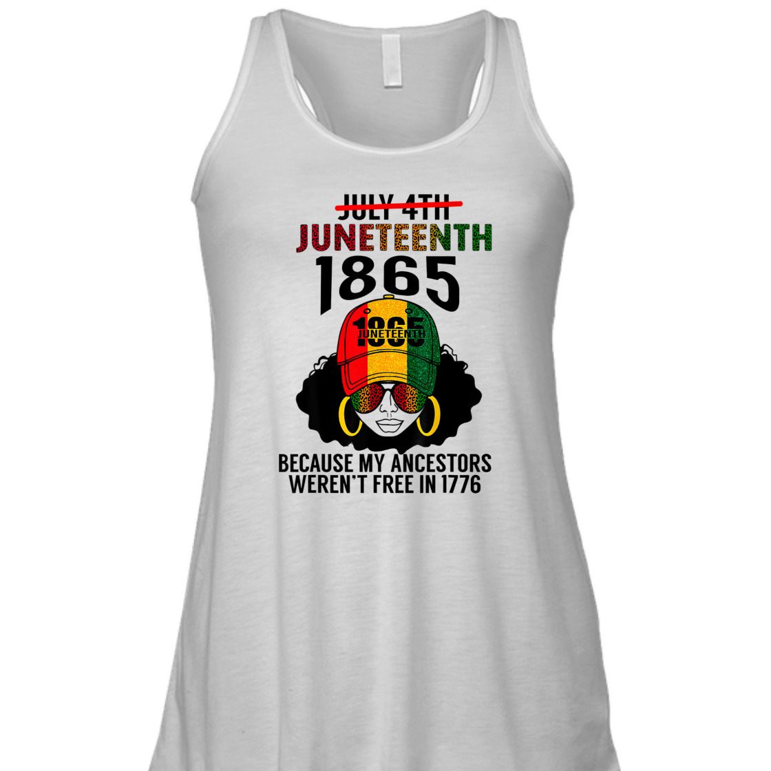 Strong Women Juneteenth 1865 Because My Ancestors Weren't Free Black Girl T-Shirt
