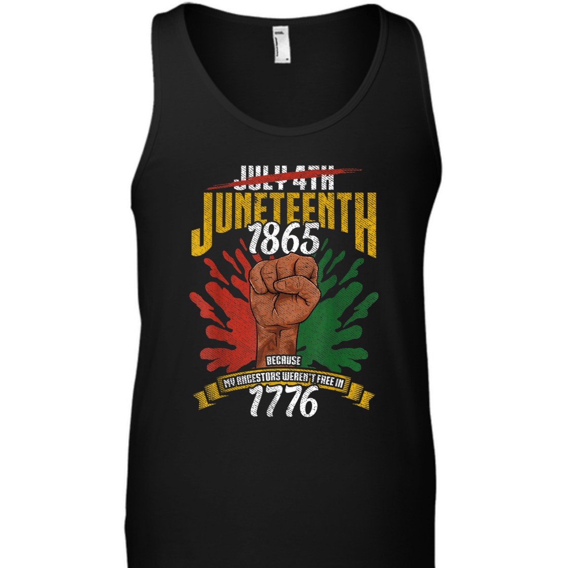 Strong Women Juneteenth 1865 Because My Ancestors Weren't Free In 1776 T-Shirt