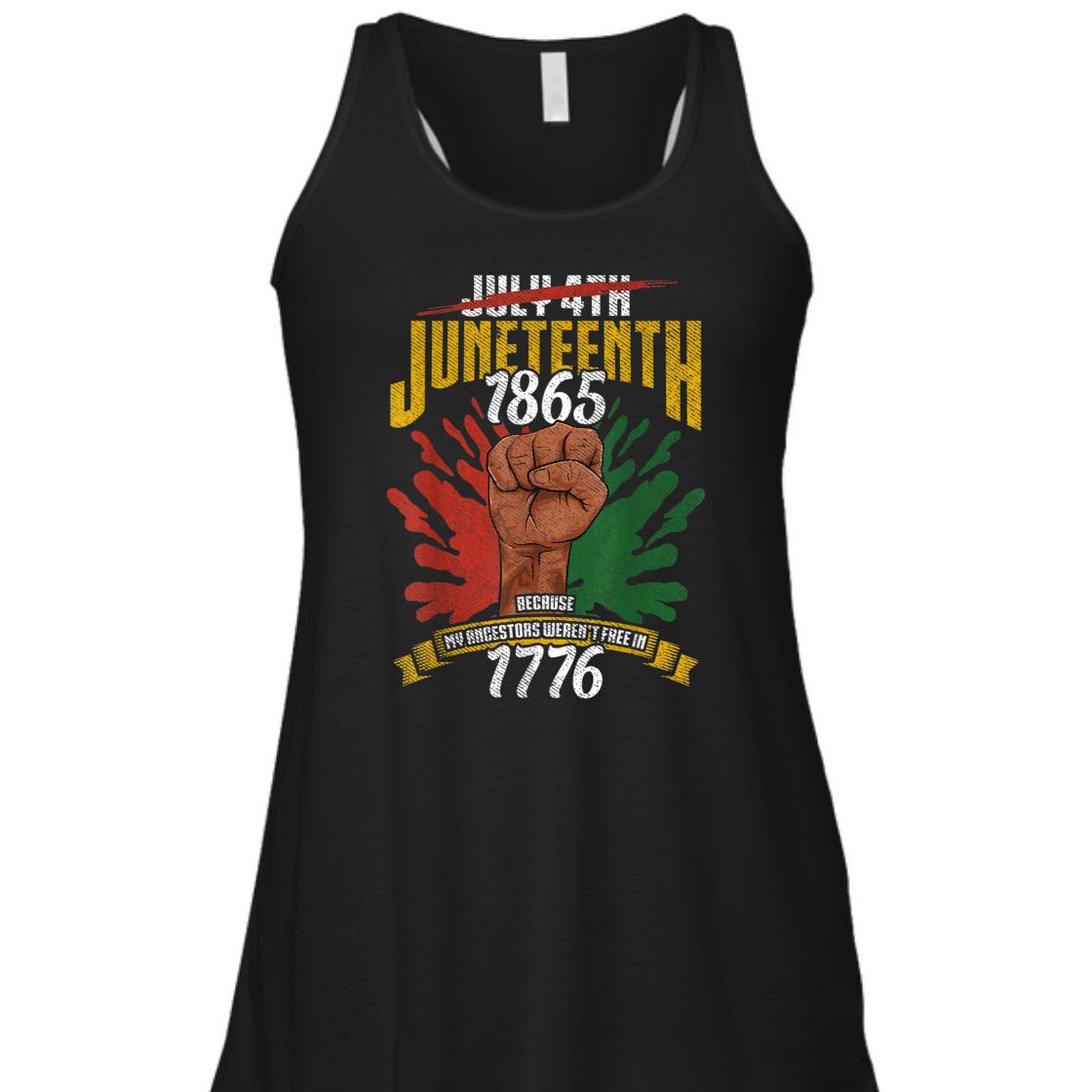 Strong Women Juneteenth 1865 Because My Ancestors Weren't Free In 1776 T-Shirt
