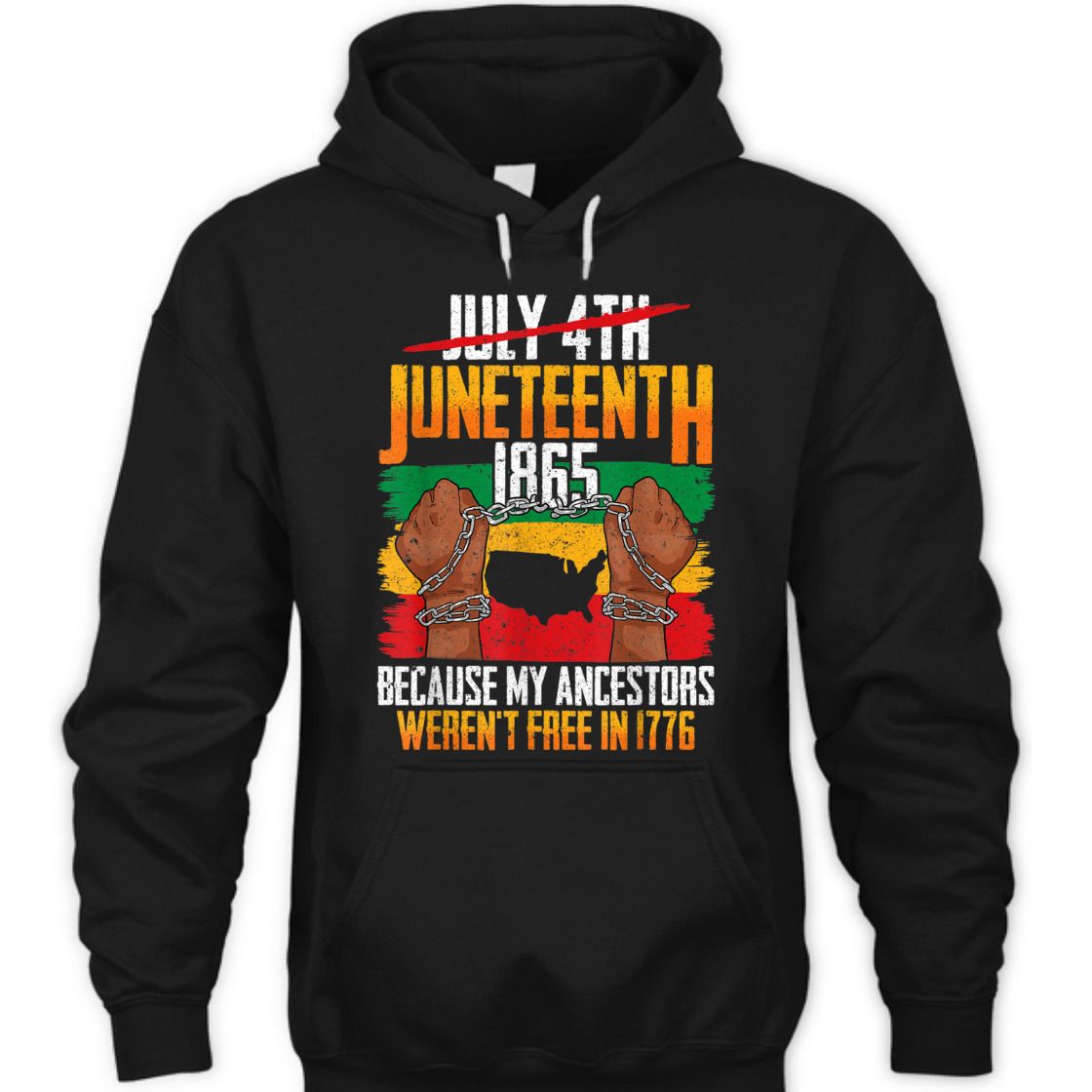 Strong Women Juneteenth Because My Ancestors Weren't Free In 1776 T-Shirt