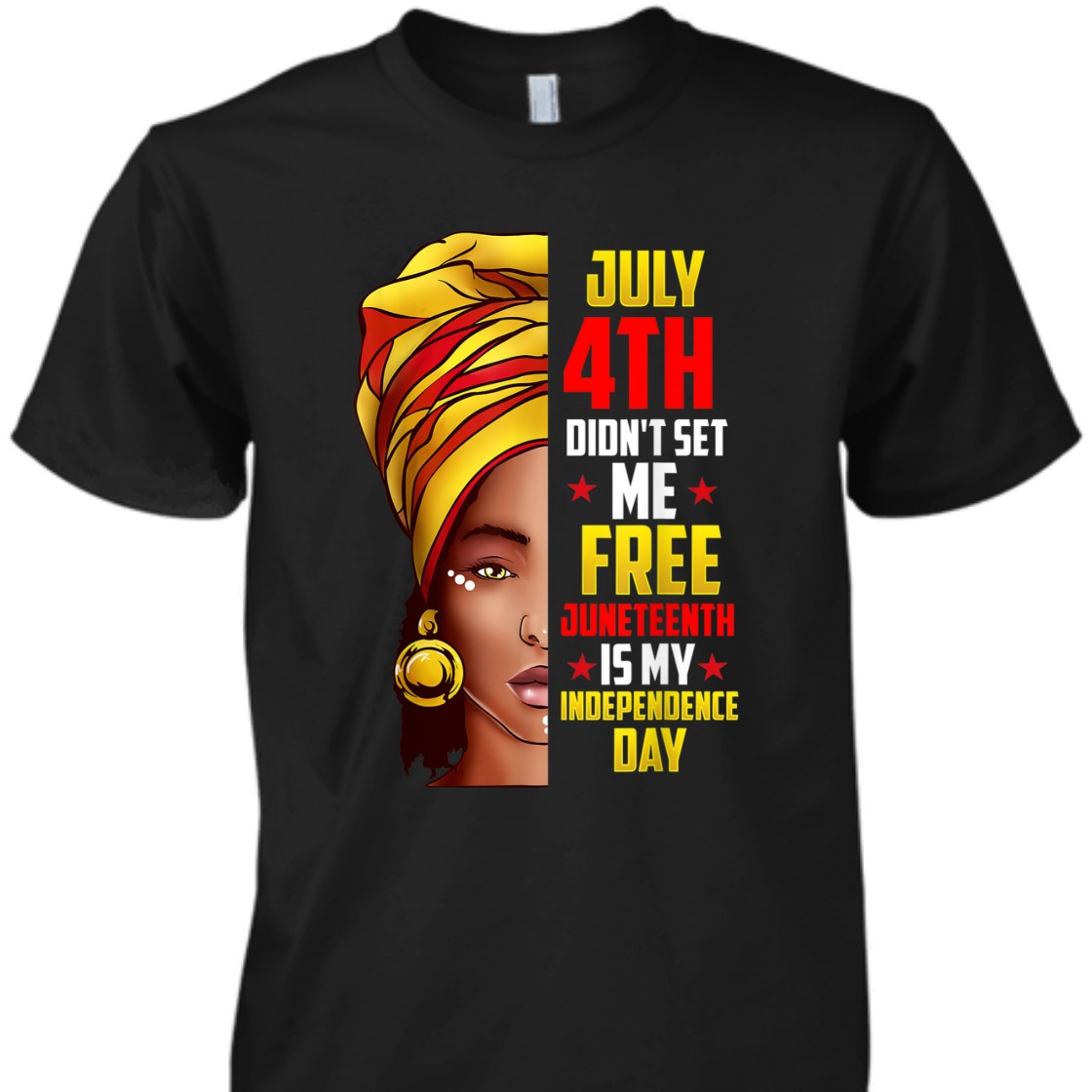Strong Women Juneteenth Is My Independence Day American T-Shirt