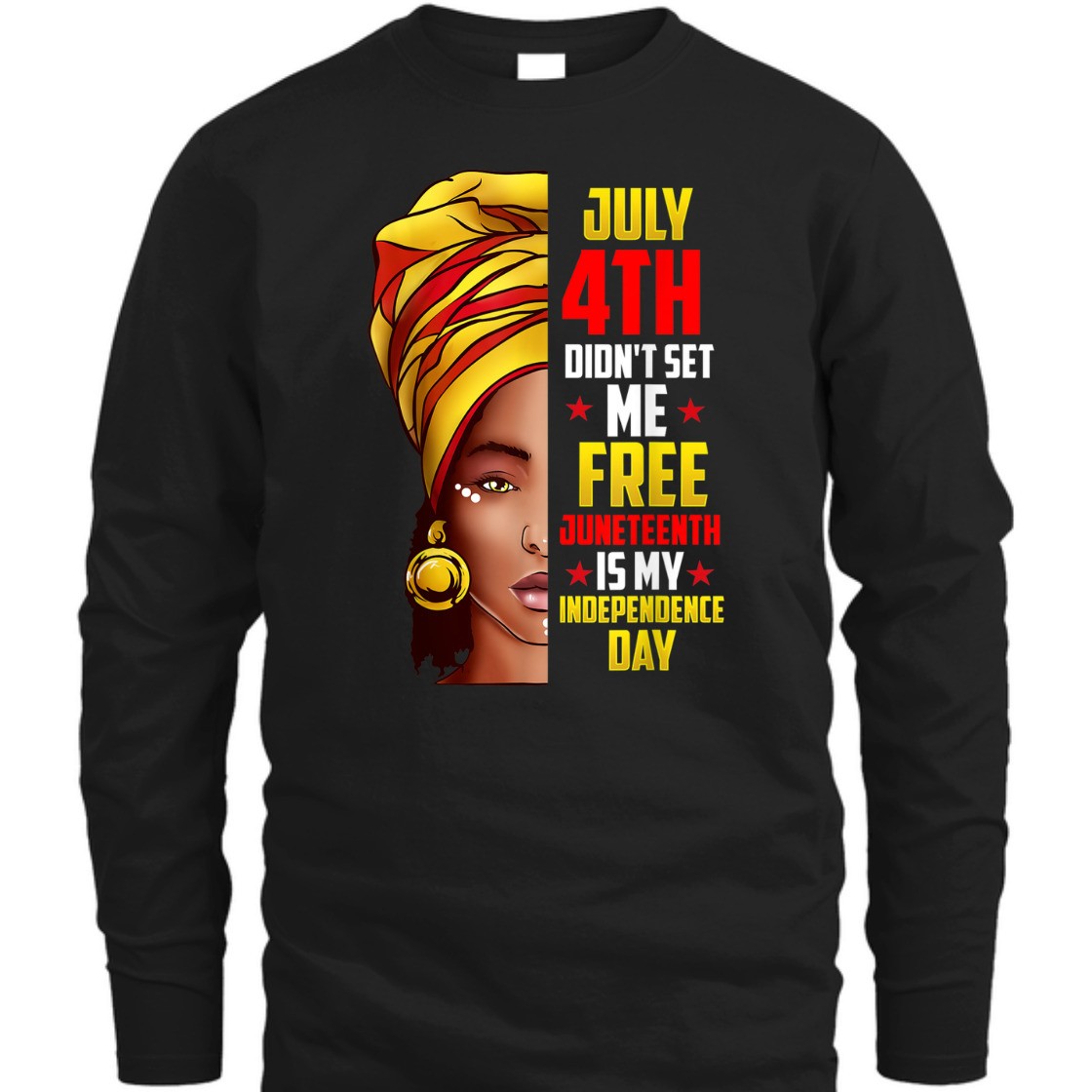 Strong Women Juneteenth Is My Independence Day American T-Shirt