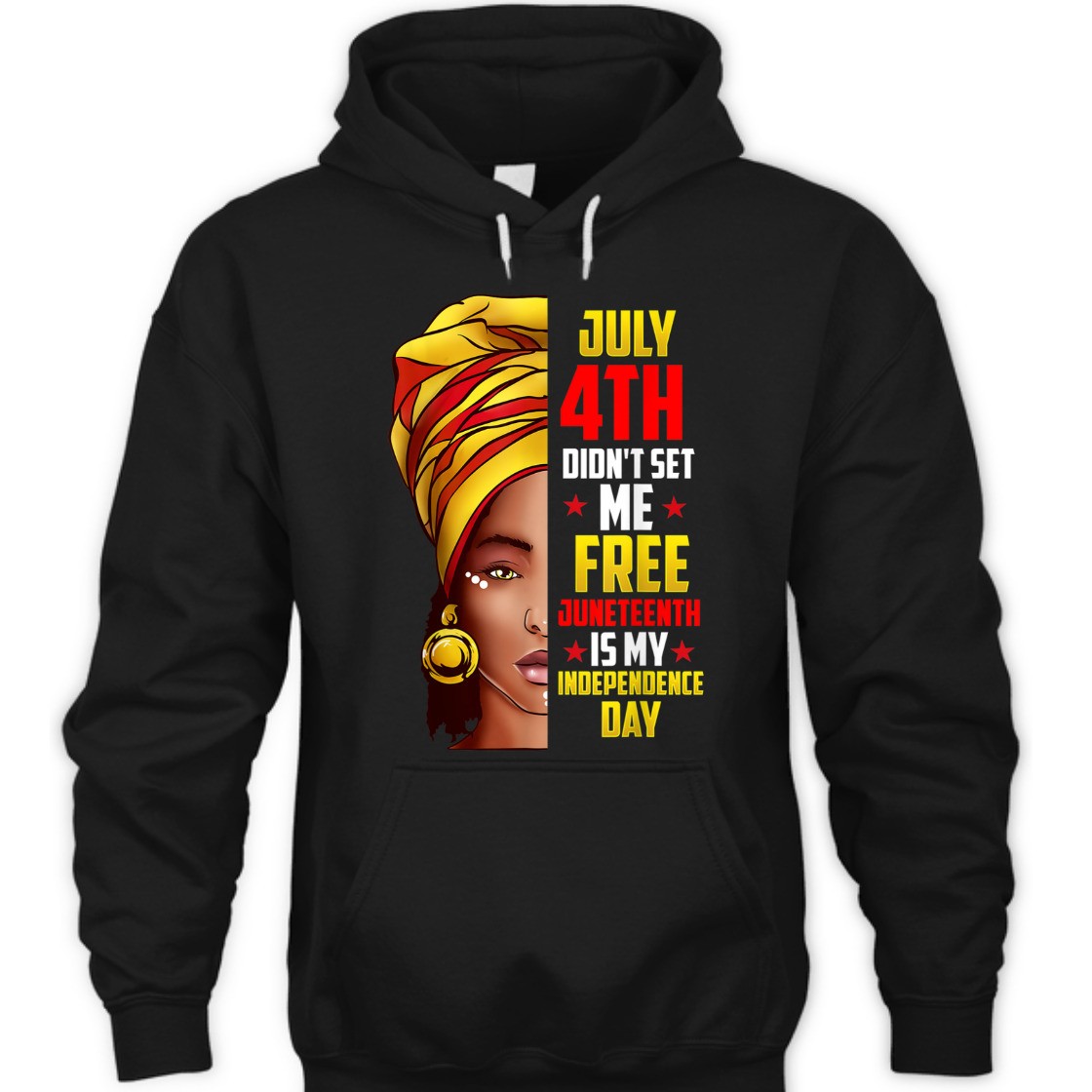 Strong Women Juneteenth Is My Independence Day American T-Shirt