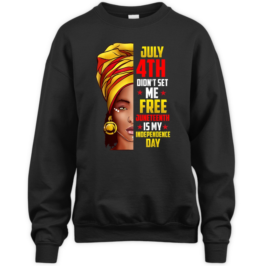 Strong Women Juneteenth Is My Independence Day American T-Shirt