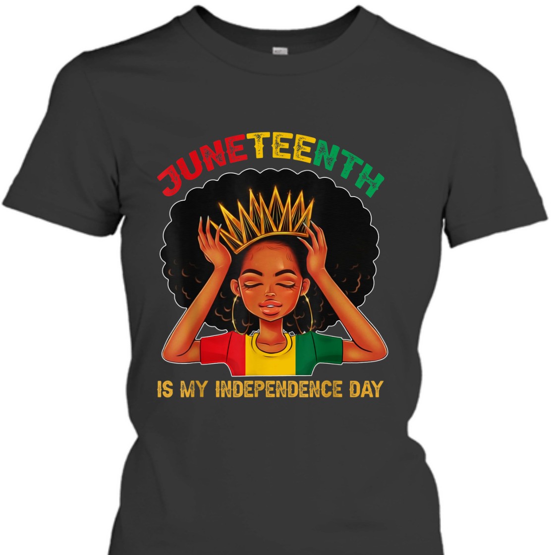 Strong Women Juneteenth Is My Independence Day - Black Girl Black Queen T-Shirt