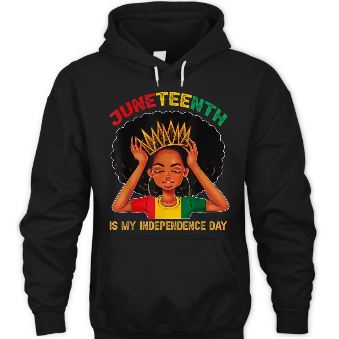 Strong Women Juneteenth Is My Independence Day - Black Girl Black Queen T-Shirt