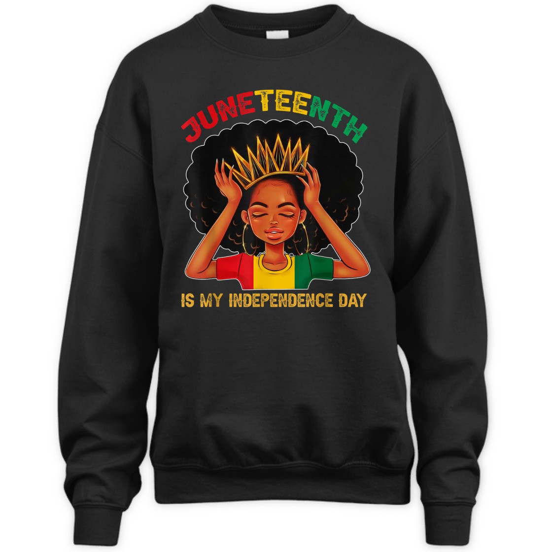 Strong Women Juneteenth Is My Independence Day - Black Girl Black Queen T-Shirt