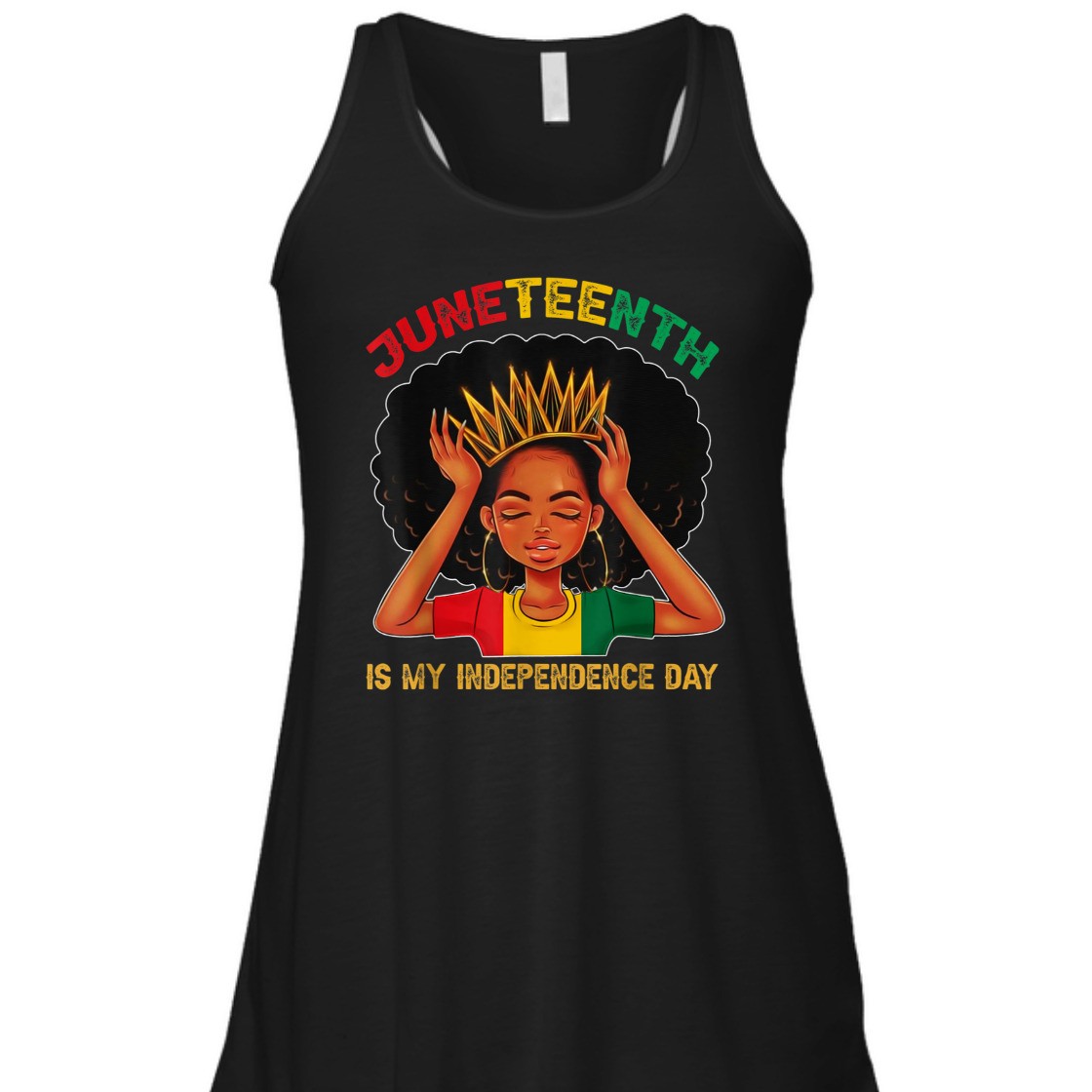 Strong Women Juneteenth Is My Independence Day - Black Girl Black Queen T-Shirt