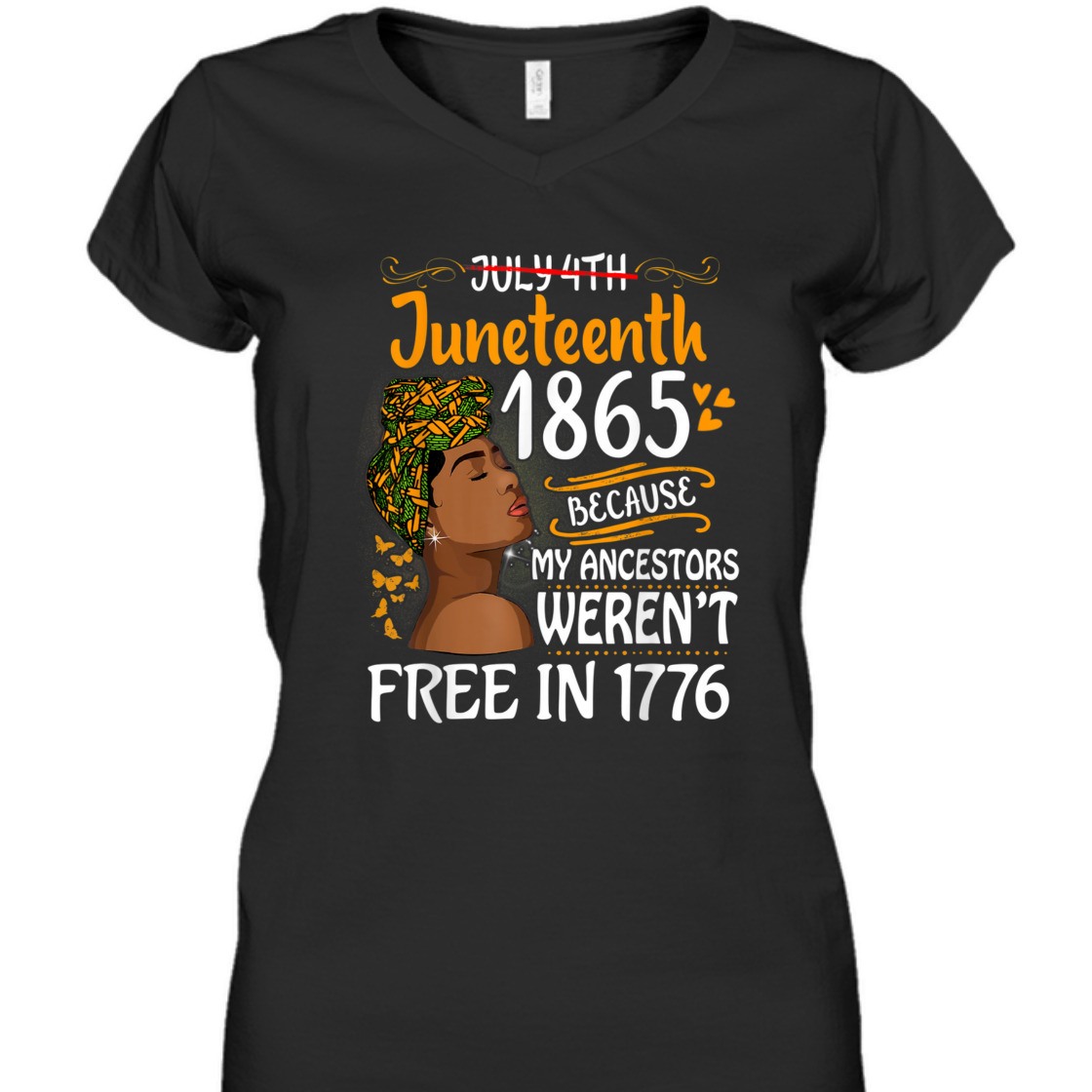 Strong Women Juneteenth Black Women Because My Ancestor Weren't Free 1776 T-Shirt