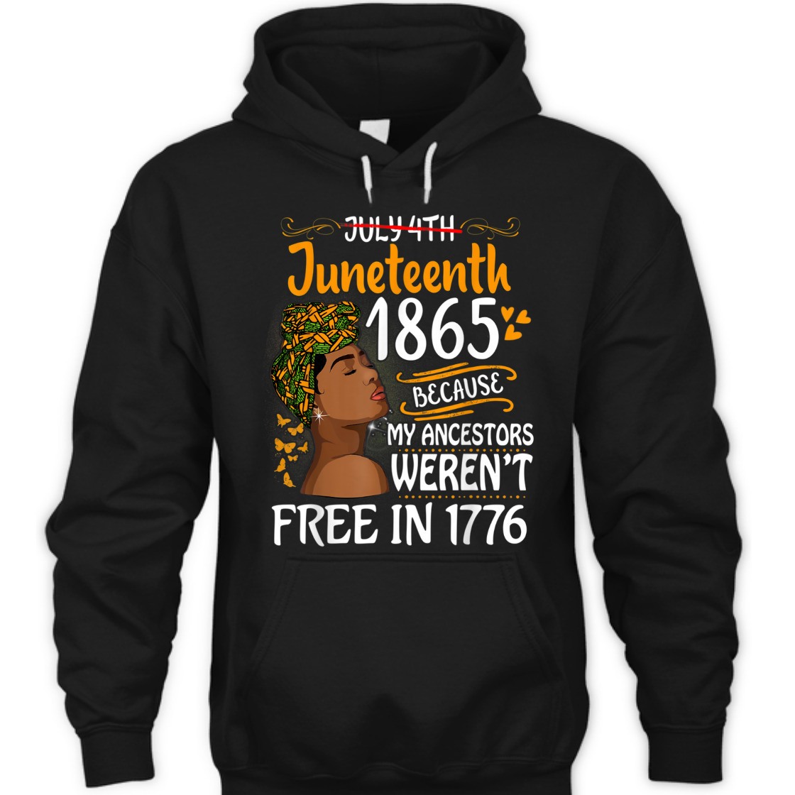 Strong Women Juneteenth Black Women Because My Ancestor Weren't Free 1776 T-Shirt