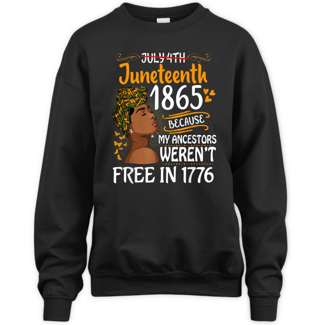Strong Women Juneteenth Black Women Because My Ancestor Weren't Free 1776 T-Shirt