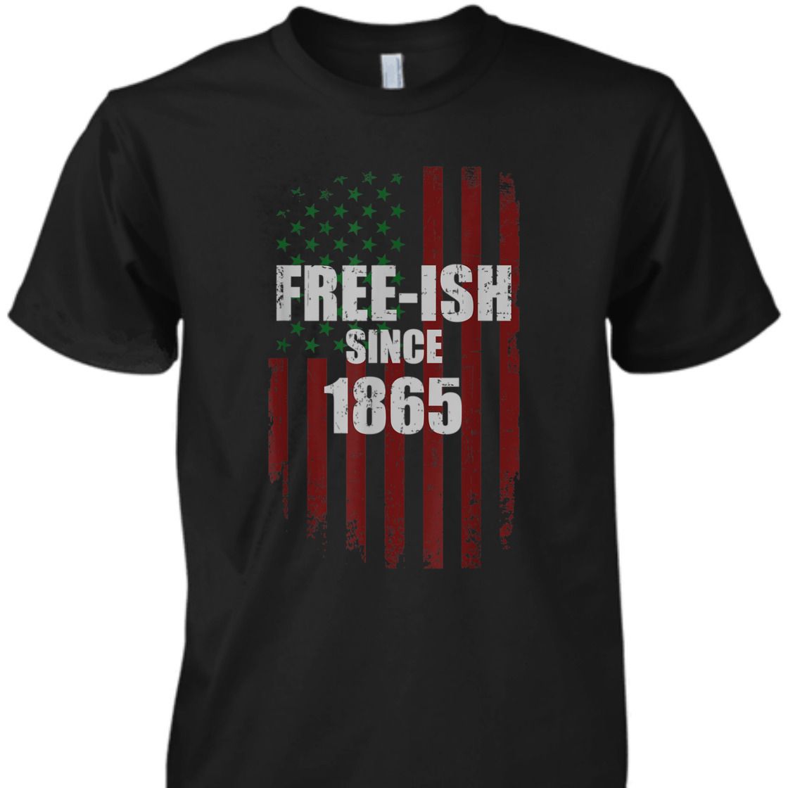 Strong Women Free-ish Since 1865 African American Flag For Juneteenth T-Shirt