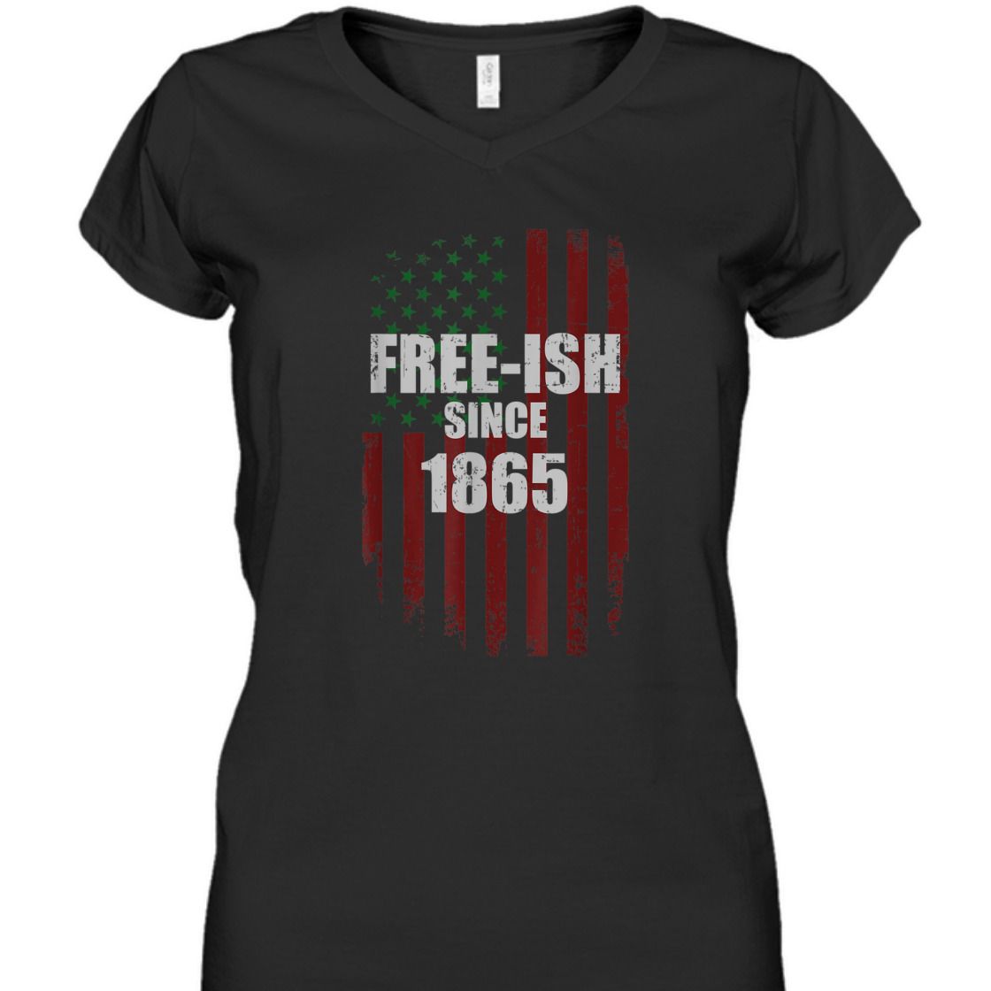 Strong Women Free-ish Since 1865 African American Flag For Juneteenth T-Shirt Strong Women Free-ish Since 1865 African American Flag For Juneteenth T-Shirt