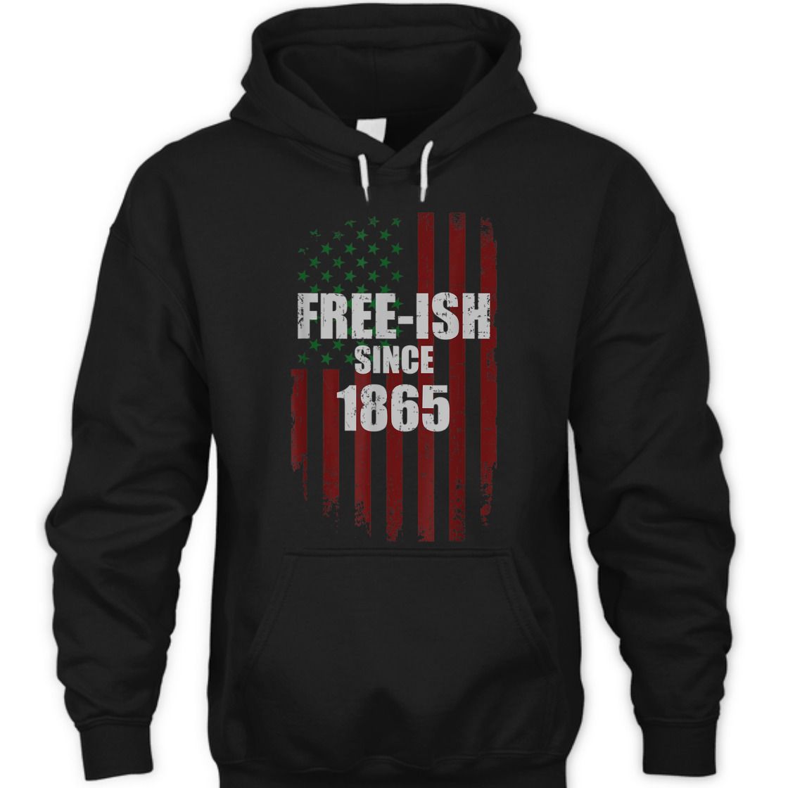 Strong Women Free-ish Since 1865 African American Flag For Juneteenth T-Shirt Strong Women Free-ish Since 1865 African American Flag For Juneteenth T-Shirt