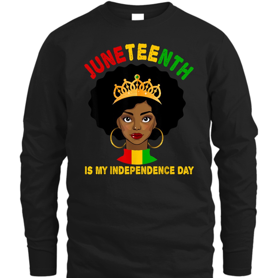 Strong Women Black Girl Black Queen Juneteenth Is My Independence Day T-Shirt