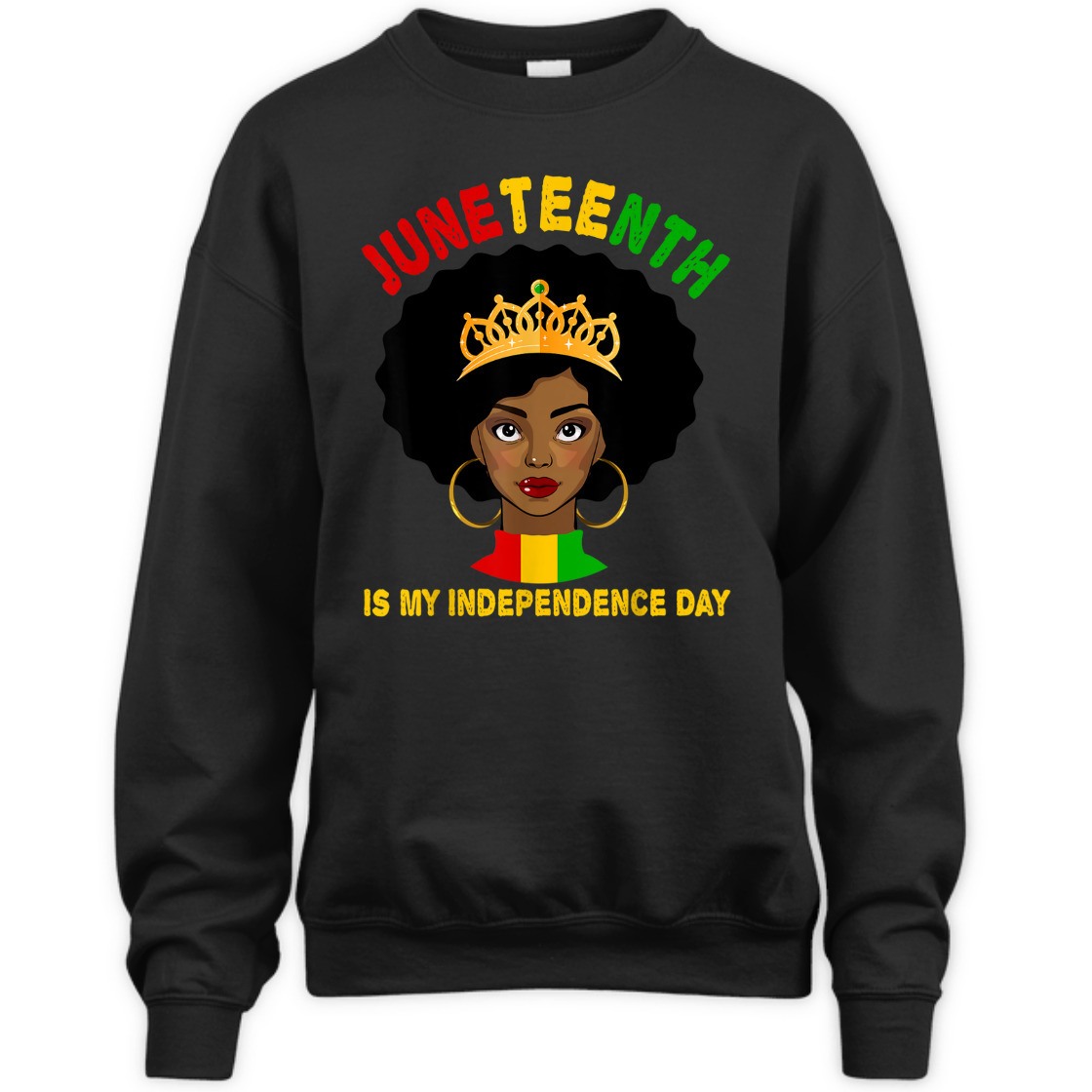 Strong Women Black Girl Black Queen Juneteenth Is My Independence Day T-Shirt