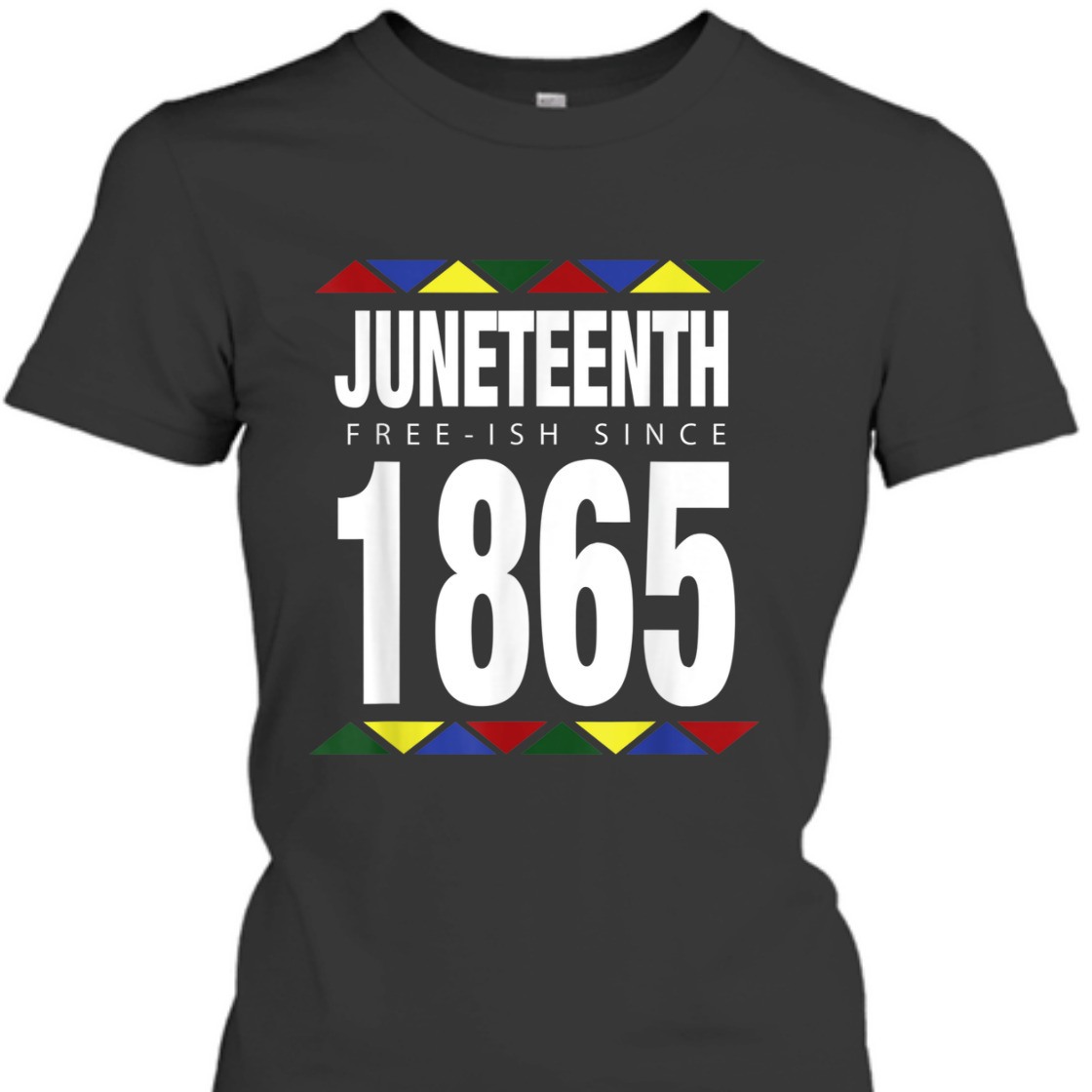 Strong Women Juneteenth Free-ish Since 1865 Independence Day T-Shirt