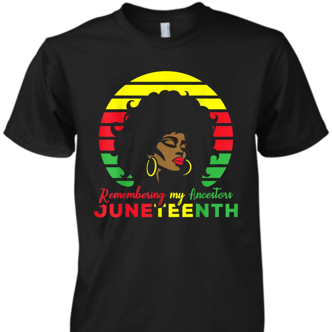 Strong Women Remembering My Ancestors Juneteenth 1865 Black Freedom T-Shirt