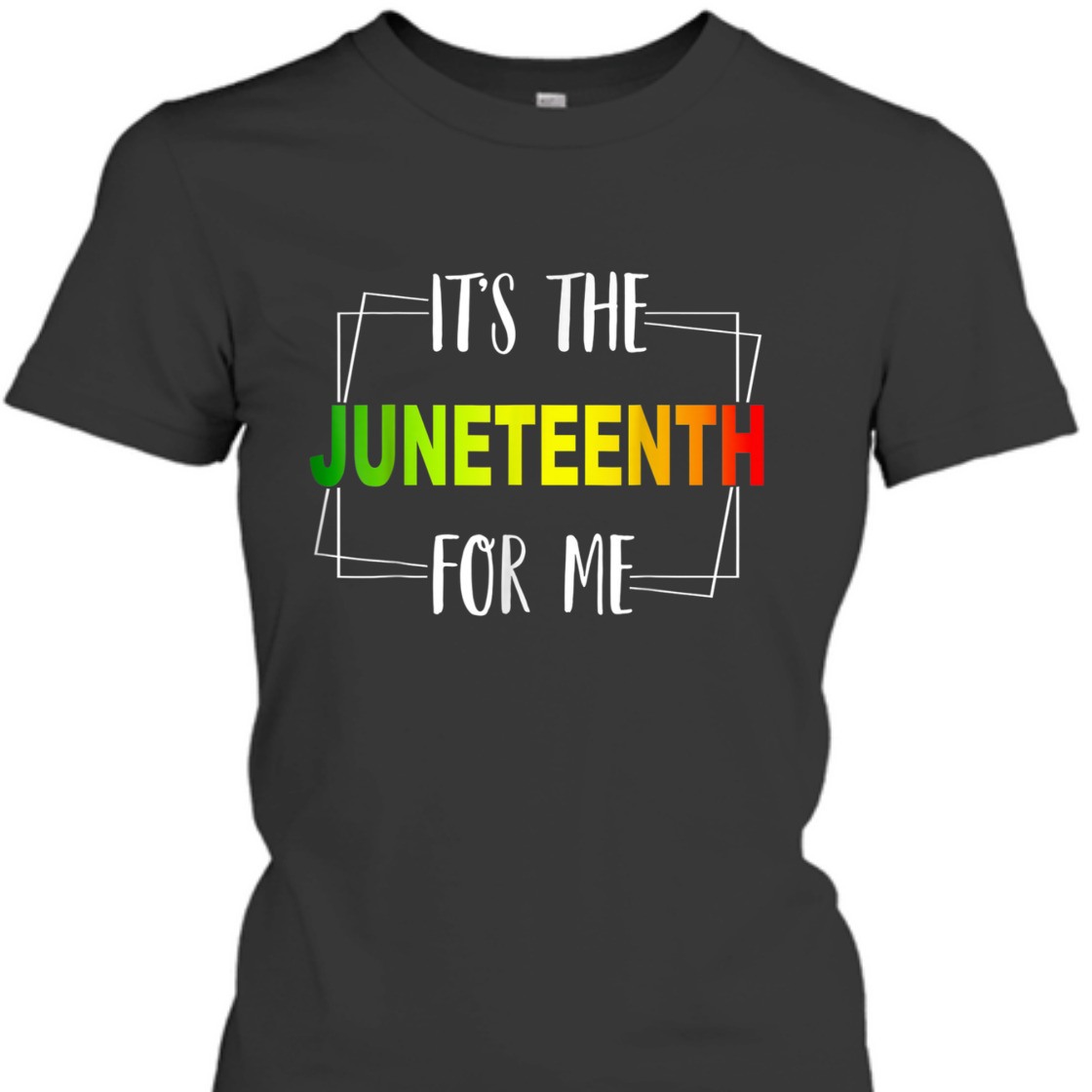 Strong Women Black History American African It's The Juneteenth For Me T-Shirt